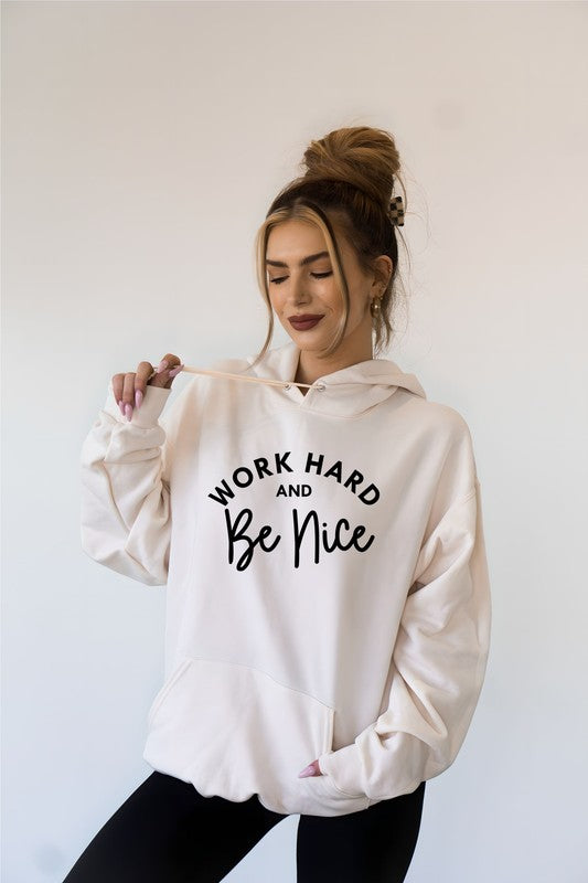 Work Hard and Be Nice Graphic Hoodie