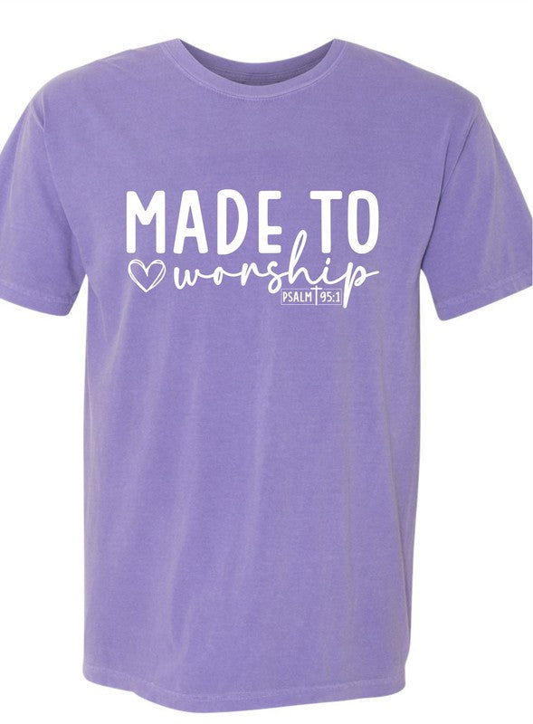 Made for More Psalm 95 1 Comfort Color Tee