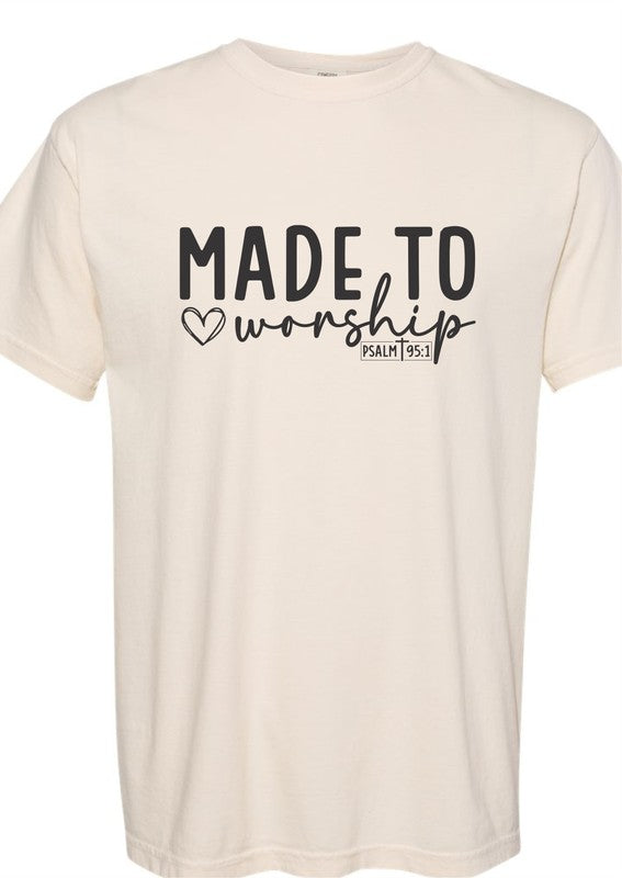 Made for More Psalm 95 1 Comfort Color Tee